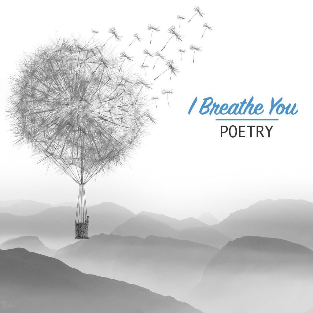 I Breathe You, Poetry, Dreamztrue