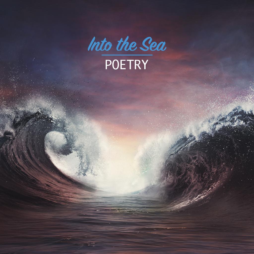 Into the Sea, Poetry, Dreamztrue.online